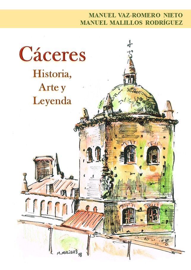 Cáceres, Historia, Arte y Leyenda