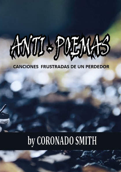Anti - poemas. Canciones frustradas de un perdedor