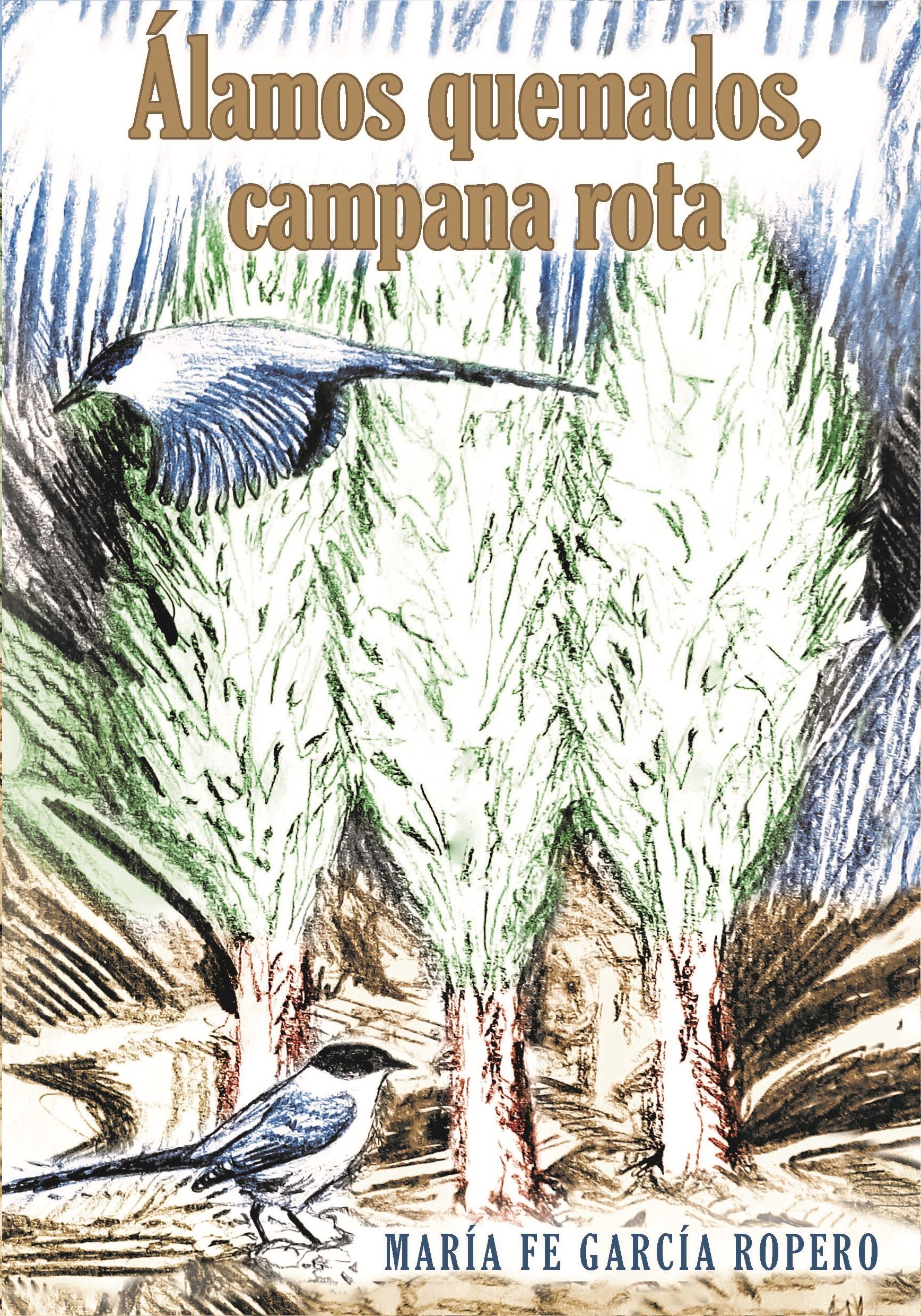 Álamos quemados, campana rota